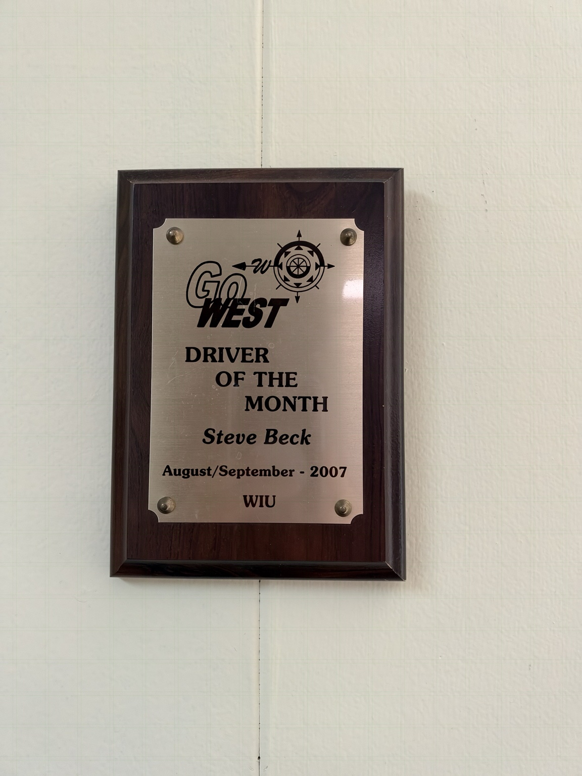 Go West Transit Driver of the Month plaque awarded to Steve Beck at WIU for August/September 2007